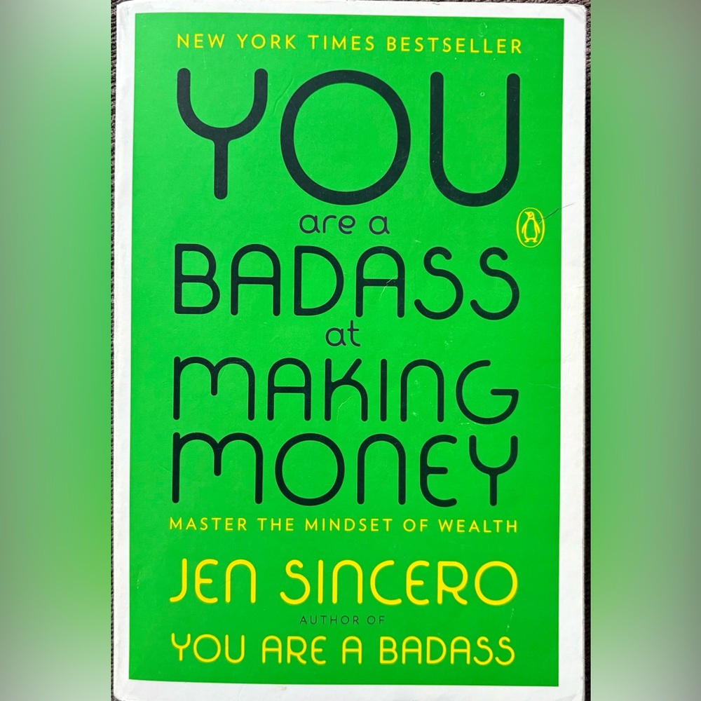 You are a bad ass by Jen Sincero.